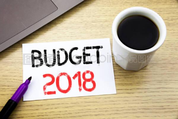 显示2018年预算的手写公告。家庭预算账户的商业概念